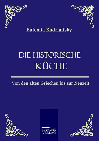 Produktbild: Die historische K&uuml;che