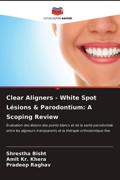 Produktbild: Clear Aligners - White Spot L&eacute;sions & Parodontium: A Scoping Review