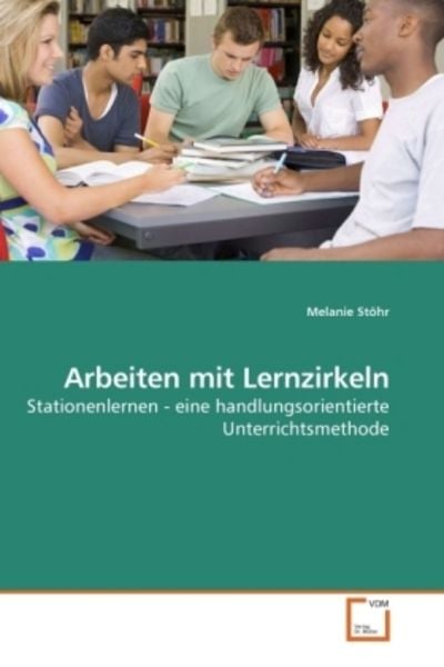 Stöhr, M: Arbeiten mit Lernzirkeln, Taschenbuch von Melanie Stöhr, VDM, 9783639220599