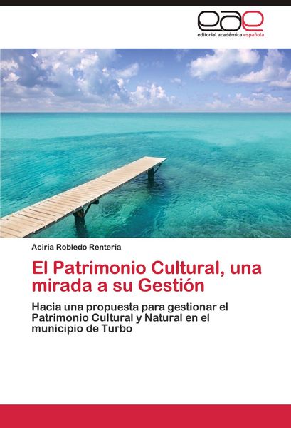 Produktbild: El Patrimonio Cultural, una mirada a su Gesti&oacute;n