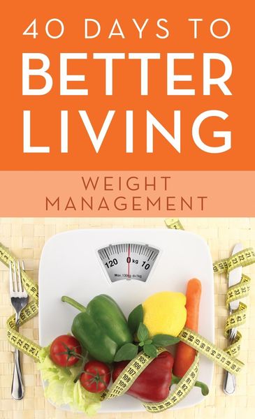 Produktbild: 40 Days to Better Living--Weight Management
