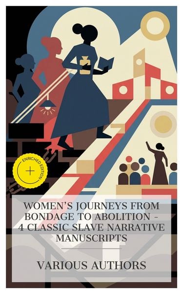 Produktbild: Women's Journeys from Bondage to Abolition - 4 Classic Slave Narrative Manuscripts