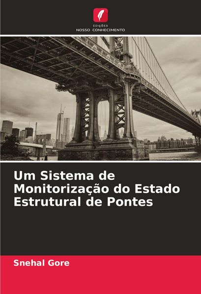 Produktbild: Um Sistema de Monitoriza&ccedil;&atilde;o do Estado Estrutural de Pontes