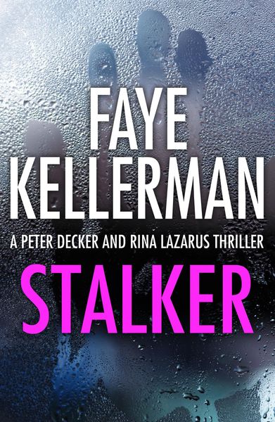 Stalker (Peter Decker and Rina Lazarus Series, Book 12)