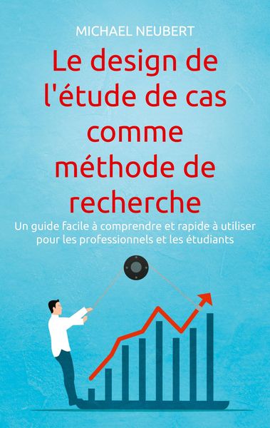 Produktbild: Le design de l'&eacute;tude de cas comme m&eacute;thode de recherche