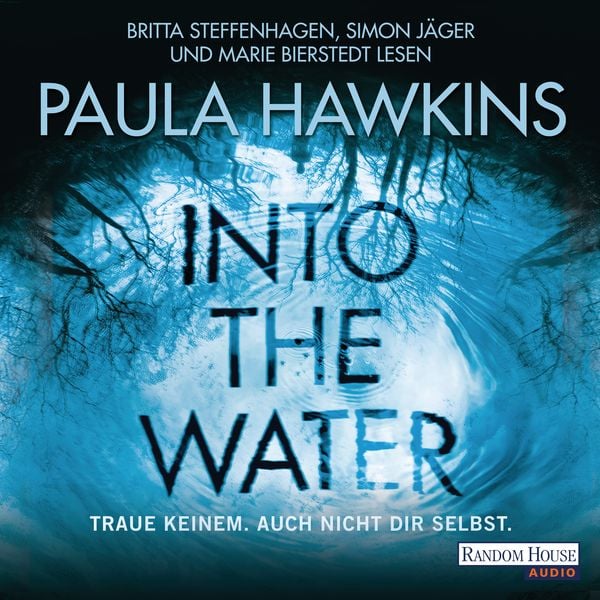 Into the Water - Traue keinem. Auch nicht dir selbst. - Paula Hawkins, Audio, 9783837137507
