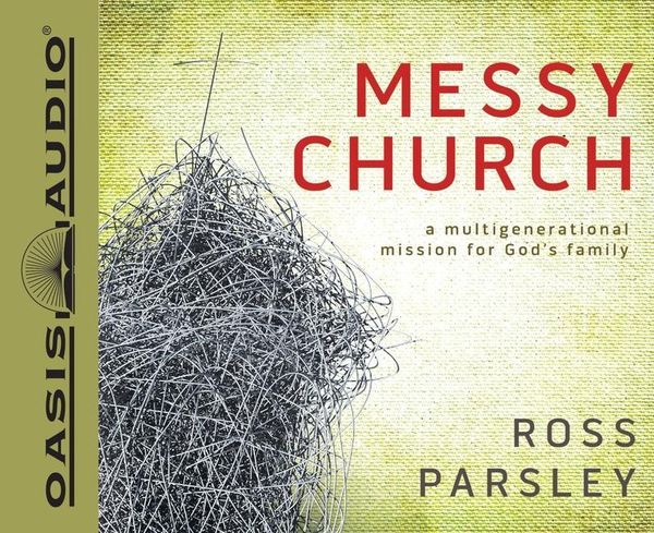 Produktbild: Messy Church: A Multigenerational Mission for God's Family