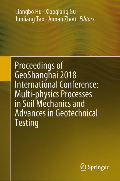 Produktbild: Proceedings of GeoShanghai 2018 International Conference: Multi-physics Processes in Soil Mechanics and Advances in Geotechnical Testing