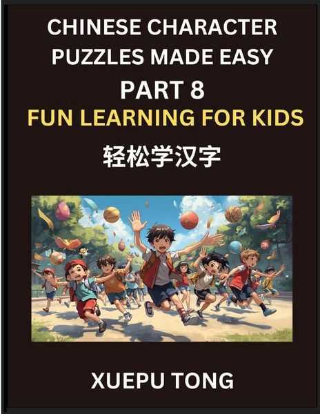 Produktbild: Chinese Character Puzzles Made Easy (Part 8)- Fun & Fast Chinese for Kids, Simple Steps, Playful Challenges, HSK All-Star