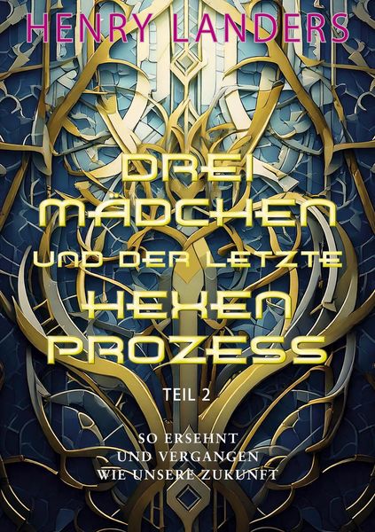 Produktbild: Drei M&auml;dchen und der letzte Hexenprozess &middot; Teil 2