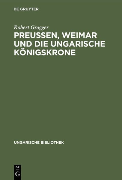 Produktbild: Preu&szlig;en, Weimar und die ungarische K&ouml;nigskrone