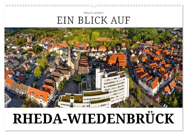Produktbild: Ein Blick auf Rheda-Wiedenbr&uuml;ck (Wandkalender 2026 DIN A2 quer), CALVENDO Monatskalender