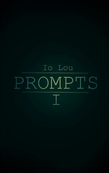 Prompts I, Taschenbuch von Io Lou, BoD – Books on Demand, 9783752834772