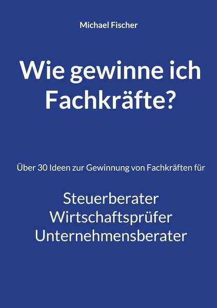 Produktbild: Wie gewinne ich Fachkr&auml;fte?