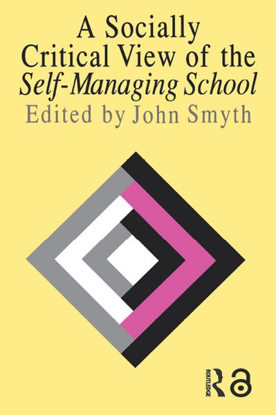 Produktbild: A Socially Critical View Of The Self-Managing School