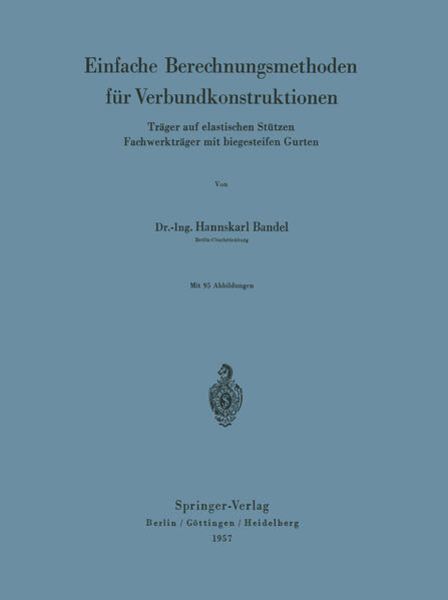 Einfache Berechnungsmethoden für Verbundkonstruktionen, Taschenbuch von Hannskarl Bandel, Springer Berlin, 9783642526350