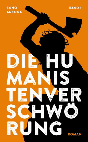Produktbild: Die Humanistenverschw&ouml;rung - Band 1