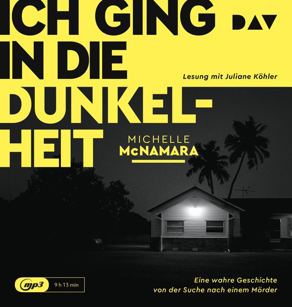 Produktbild: Ich ging in die Dunkelheit. Eine wahre Geschichte von der Suche nach einem M&ouml;rder