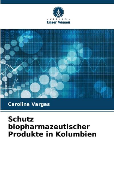 Produktbild: Schutz biopharmazeutischer Produkte in Kolumbien
