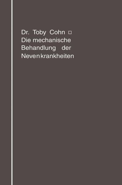 Produktbild: Die mechanische Behandlung der Nervenkrankheiten
