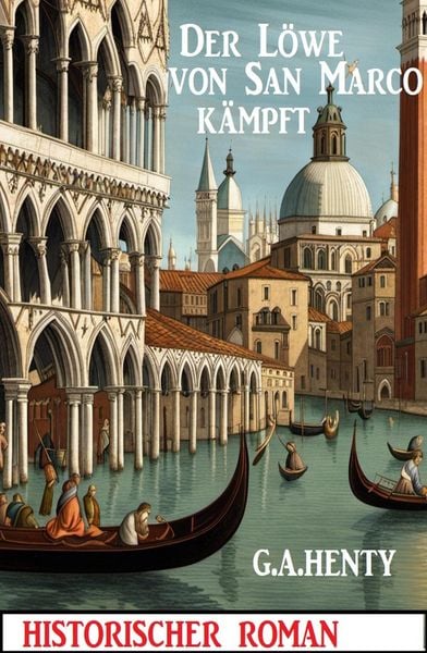Produktbild: Der L&ouml;we von San Marco k&auml;mpft: Historischer Roman
