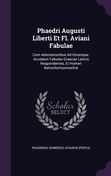 Produktbild: Phaedri Augusti Liberti Et Fl. Aviani Fabulae