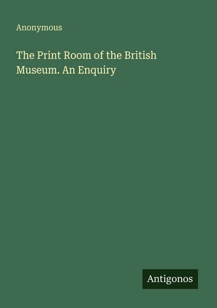 Produktbild: The Print Room of the British Museum. An Enquiry