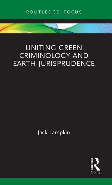 Produktbild: Uniting Green Criminology and Earth Jurisprudence