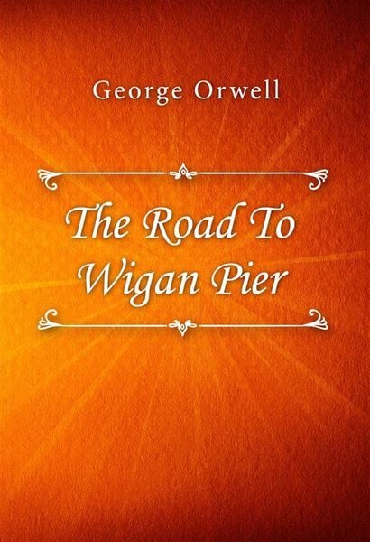 Produktbild: The Road To Wigan Pier