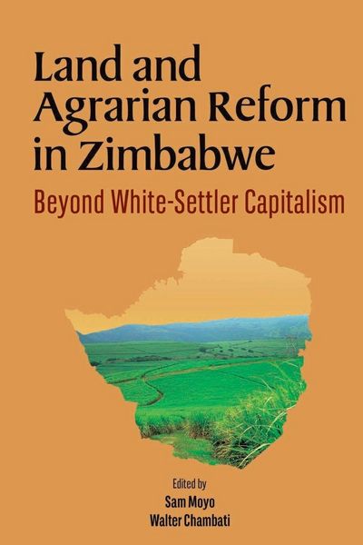 Produktbild: Land and Agrarian Reform in Zimbabwe. Beyond White-Settler Capitalism