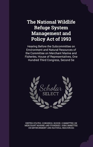 Produktbild: The National Wildlife Refuge System Management and Policy Act of 1993
