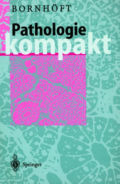 Pathologie Kompakt, Taschenbuch von Gudrun Bornhöft, Springer Berlin, 9783540620822