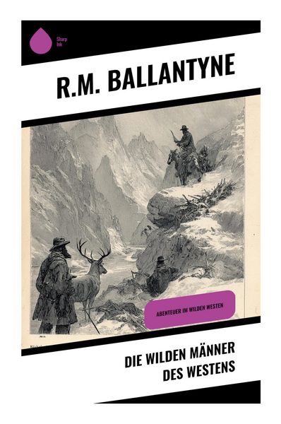 Produktbild: Die wilden M&auml;nner des Westens