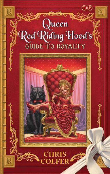 The Land of Stories: Queen Red Riding Hood's Guide to Royalty, Taschenbuch von Chris Colfer, Hachette Children's Book, 9780349132235