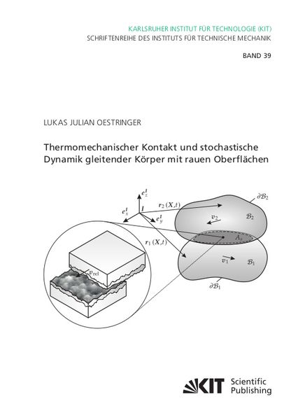 Thermomechanischer Kontakt und stochastische Dynamik gleitender Körper mit rauen Oberflächen, Taschenbuch von Lukas Julian Oestringer, KIT Scientific
