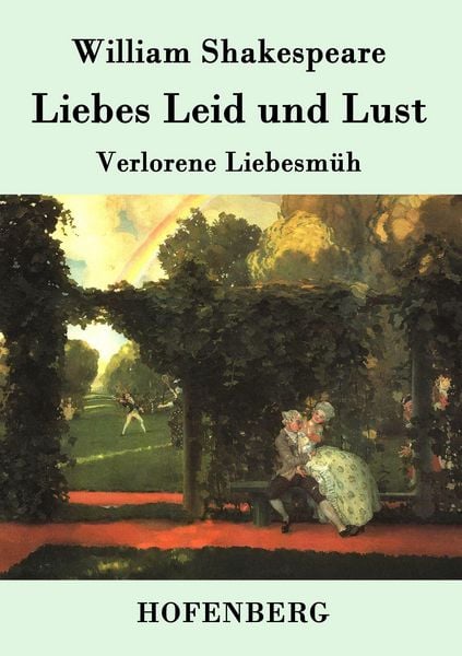 Liebes Leid und Lust, Taschenbuch von William Shakespeare, Hofenberg, 9783843038249
