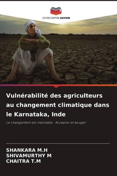 Produktbild: Vuln&eacute;rabilit&eacute; des agriculteurs au changement climatique dans le Karnataka, Inde