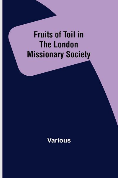 Produktbild: Fruits of Toil in the London Missionary Society