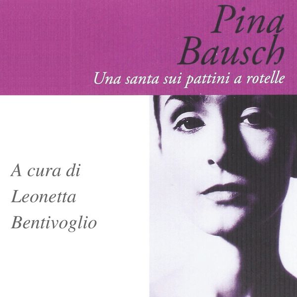 Pina Bausch. Una santa sui pattini a rotelle - Leonetta Bentivoglio, Audio, 9789178651986