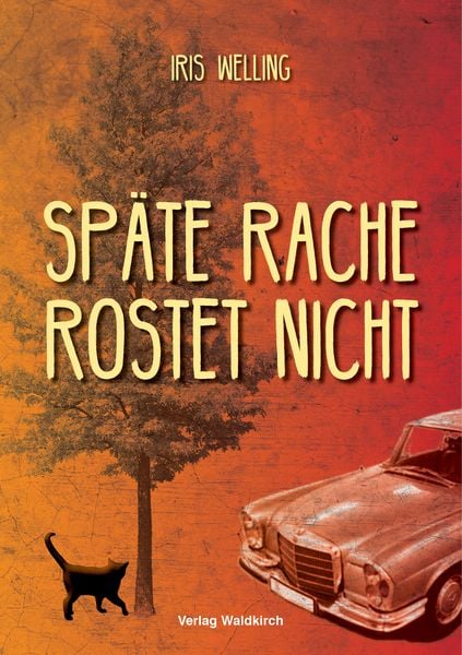 Produktbild: Sp&auml;te Rache rostet nicht