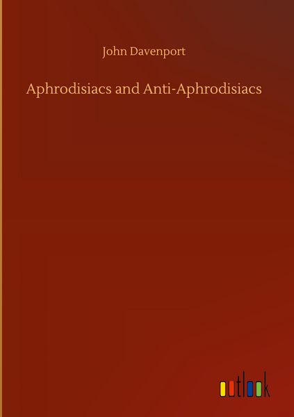 Produktbild: Aphrodisiacs and Anti-Aphrodisiacs
