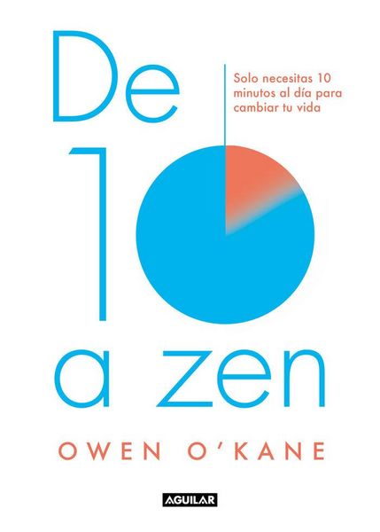 Produktbild: De diez a zen : solo necesitas 10 minutos al d&iacute;a para cambiar tu vida
