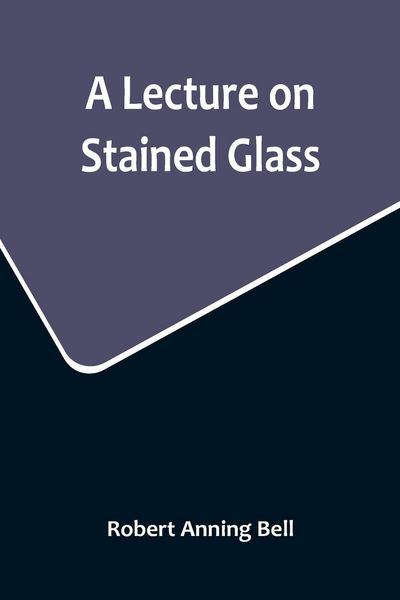 Produktbild: A Lecture on Stained Glass