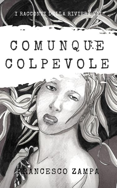Produktbild: Comunque colpevole (I Racconti della Riviera, #7)