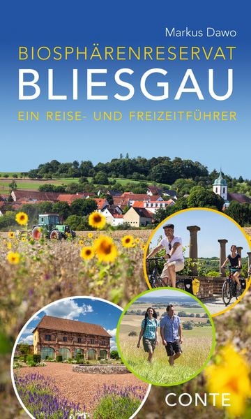 Biosphärenreservat Bliesgau: Ein Reise- und Freizeitführer, Paperback von Markus Dawo, Conte-Verlag, 978-3-95602-250-0