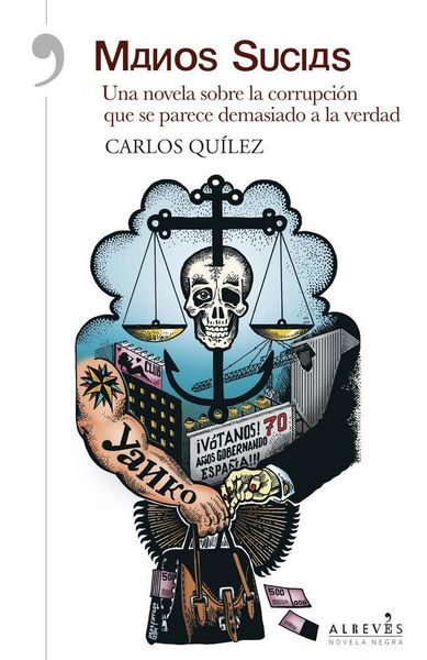 Produktbild: Manos sucias : una novela sobre la corrupci&oacute;n que se parece demasiado a la verdad