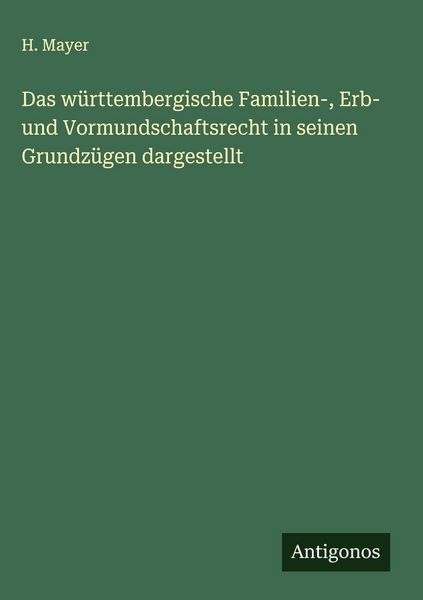 Produktbild: Das w&uuml;rttembergische Familien-, Erb- und Vormundschaftsrecht in seinen Grundz&uuml;gen dargestellt