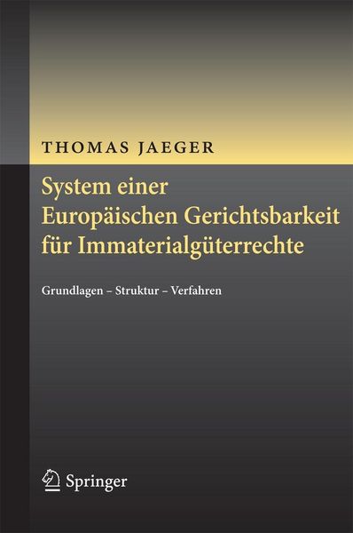Produktbild: System einer Europ&auml;ischen Gerichtsbarkeit f&uuml;r Immaterialg&uuml;terrechte
