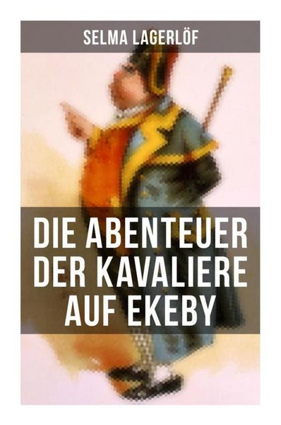 Produktbild: Die Abenteuer der Kavaliere auf Ekeby