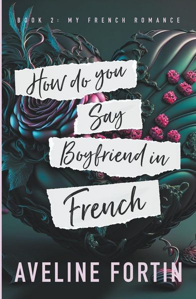 Produktbild: How Do You Say Boyfriend in French